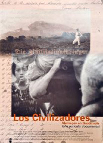The Civilizers – Germans in Guatemala poster