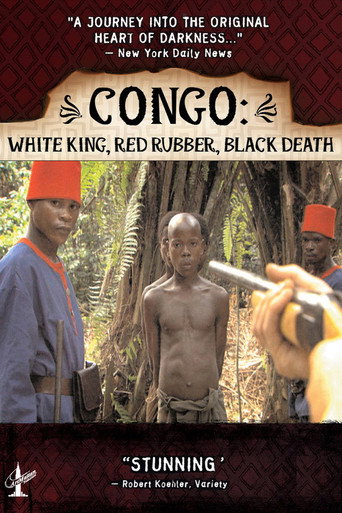 Congo: White King, Red Rubber, Black Death poster