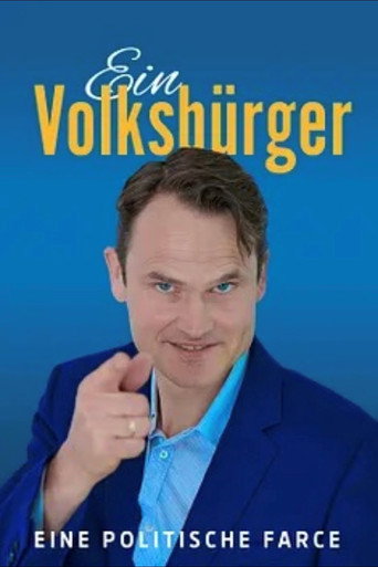 Ein Volksbürger - Eine politische Farce poster