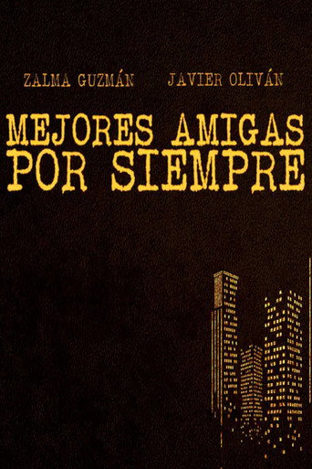 Locandina di Mejores amigas por siempre