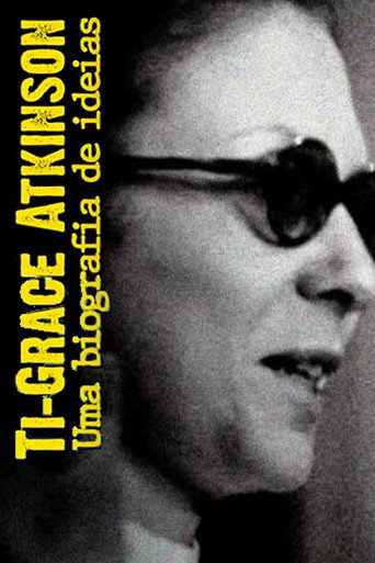 Ti-Grace Atkinson - Uma biografia de ideias poster