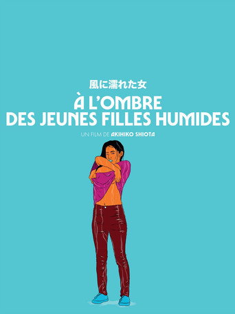 Affiche de À l'ombre des jeunes filles humides