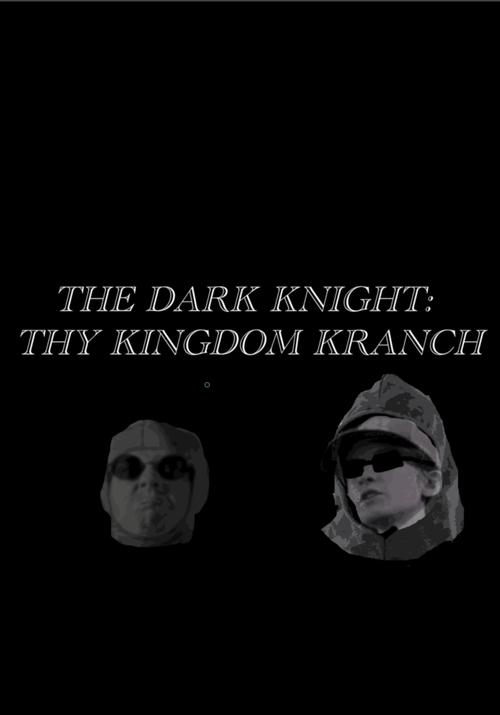 The Dark Knight- Thy Kingdom Kranch poster