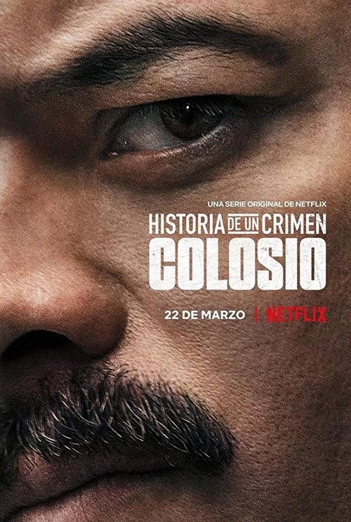 Historia De Un Crimen: Colosio afişi